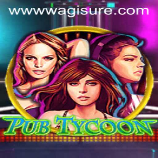 Discover the Thrilling World of PubTycoon with WagiSure.COM